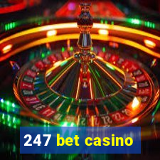 247 bet casino